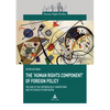 The 'Human Rights Component' of Foreign Policy: The Case of Italy between Self-conceptions and the Pursuit of Reputation - Paperback