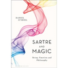 Sartre and Magic: Being, Emotion and Philosophy - Paperback