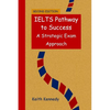 IELTS Pathway to Success: A Strategic Exam Approach - Paperback