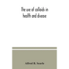 The use of colloids in health and disease - Paperback