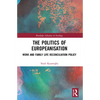 The Politics of Europeanisation: Work and Family Life Reconciliation Policy - Paperback