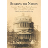 Building the Nation: Americans Write about Their Architecture, Their Cities, and Their Landscape - Paperback