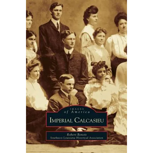 Imperial Calcasieu - Hardcover