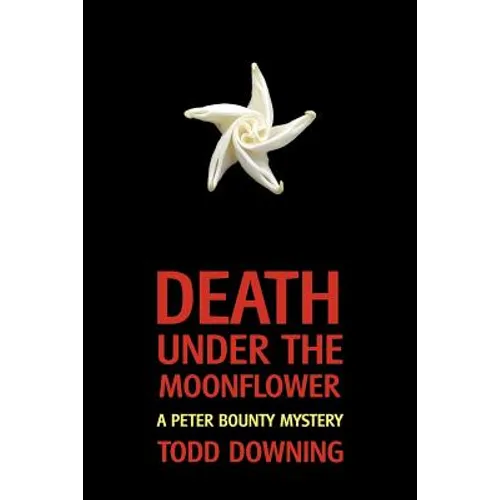 Death Under the Moonflower (a Sheriff Peter Bounty Mystery) - Paperback