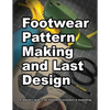 Footwear Pattern Making and Last Design: A beginner's guide to the fundamental techniques of shoemaking. - Paperback