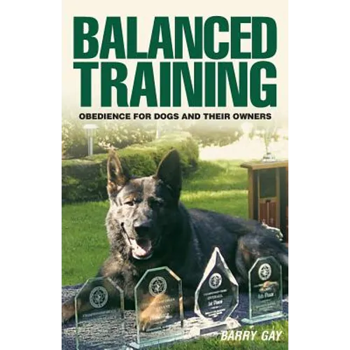 Balanced Training: Obedience for Dogs and Their Owners - Paperback