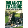 Balanced Training: Obedience for Dogs and Their Owners - Paperback