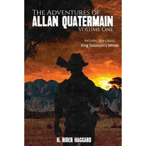 The Adventures of Allan Quatermain: Volume One - Paperback