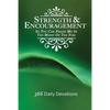 Strength & Encouragement: So You Can Praise Me in the Midst of the Fire 366 Daily Devotions - Paperback