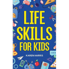 Life Skills for Kids - Paperback