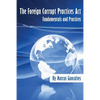 The Foreign Corrupt Practices Act Fundamentals and Practices - Paperback