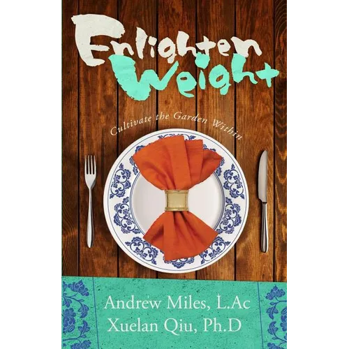 Enlightenweight: Cultivate the Garden Within - Paperback