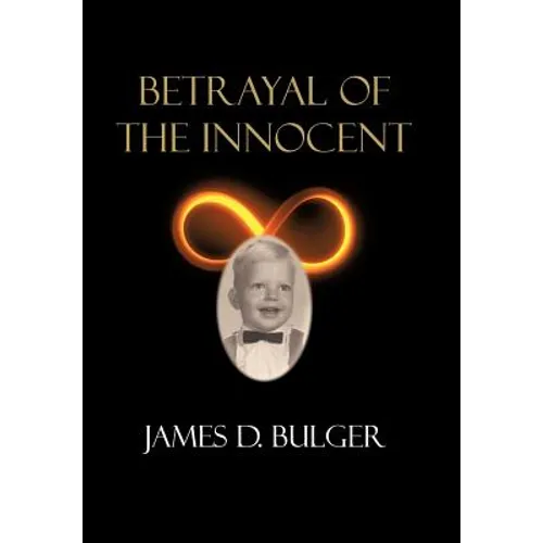Betrayal of the Innocent - Hardcover