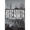 Deep South - Deep North: A Family's Journey - Paperback
