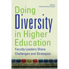 Doing Diversity in Higher Education: Faculty Leaders Share Challenges and Strategies - Paperback
