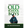 OLD School BOYS: Insides of Political Gaming - Hardcover