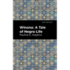 Winona: A Tale of Negro Life - Paperback