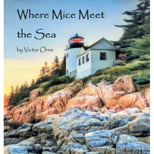 Where Mice Meet the Sea - Hardcover