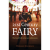 Pagan Portals - 21st Century Fairy: The Good Folk in the New Millennium - Paperback