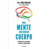 Una Mente Con Mucho Cuerpo: Entiende Tus Emociones Y Cuida Tu Salud Mental - Paperback
