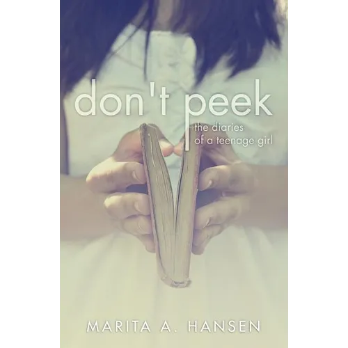Don't Peek: The Diaries of a Teenage Girl - Paperback