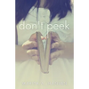 Don't Peek: The Diaries of a Teenage Girl - Paperback