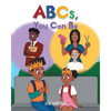 ABCs, You Can Be - Paperback