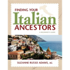 Finding Your Italian Ancestors: A Beginner's Guide - Paperback