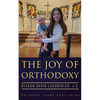 The Joy of Orthodoxy - Paperback