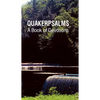 Quakerpsalms: A Book of Devotions - Paperback