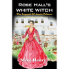 Rose Hall's White Witch: The Legend of Annie Palmer - Paperback