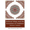Political Islam and the Invention of Tradition - Paperback