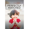 Perfectly Matched - Paperback