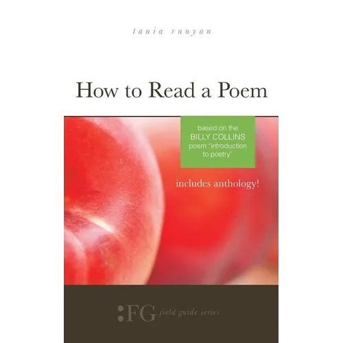 How to Read a Poem: Based on the Billy Collins Poem "Introduction to Poetry" (Field Guide Series) - Paperback