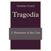Tragodia 2: Statement of the Case - Paperback