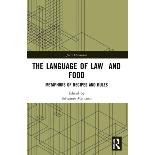 The Language of Law and Food: Metaphors of Recipes and Rules - Paperback