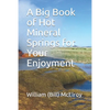 A Big Book of Hot Mineral Springs for Your Enjoyment - Paperback