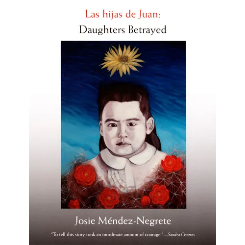 Las hijas de Juan: Daughters Betrayed - Paperback
