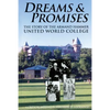 Dreams and Promises: The Story of the Armand Hammer United World College - Paperback