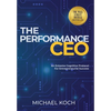 The Performance CEO: An Extreme Cognitive Protocol for Entrepreneurial Success - Hardcover