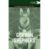 The German Shepherd - A Complete Anthology of the Dog - Hardcover