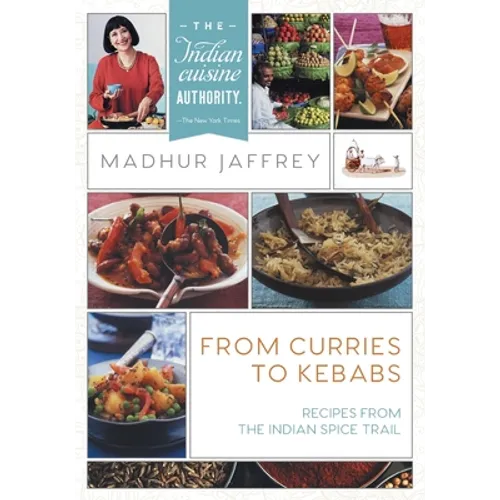 From Curries to Kebabs: Recipes from the Indian Spice Trail (Latest Edition) - Paperback