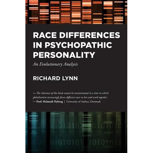 Race Differences in Psychopathic Personality: An Evolutionary Analysis - Paperback