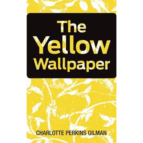 The Yellow Wallpaper - Hardcover