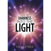 Out of Darkness into the Light - Hardcover