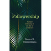 Followership: Faithful Following in an Age of Confusion - Paperback