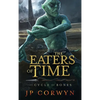 The Eaters of Time - Hardcover
