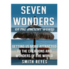 Seven Wonders of the ancient world: Getting Us More Attracted To The Creations And Wonders Of The World - Paperback