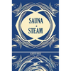 Sauna & Steam: A Concise Guidebook - Hardcover