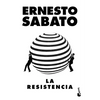 La Resistencia (Ensayo) / The Resistance (an Essay) - Paperback